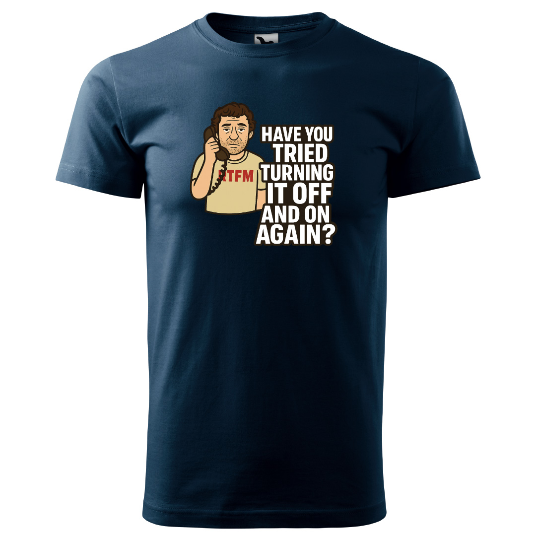 Tričko have you tried turning it off and on again?