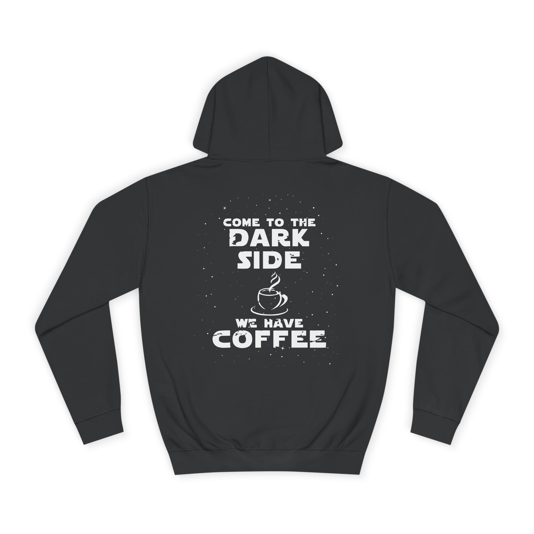 Mikina s kapucí Come to the Dark Side We have Coffee (Potisk na záda)